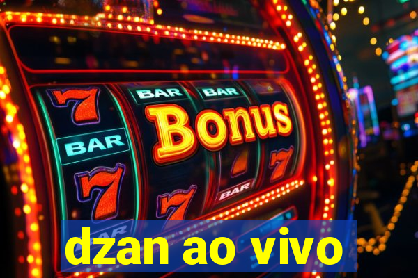 dzan ao vivo