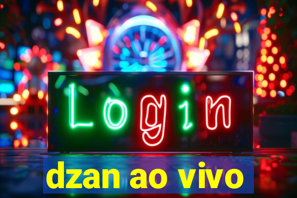 dzan ao vivo