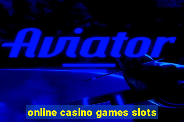 online casino games slots