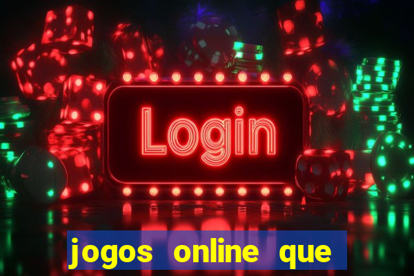 jogos online que pagam em dinheiro