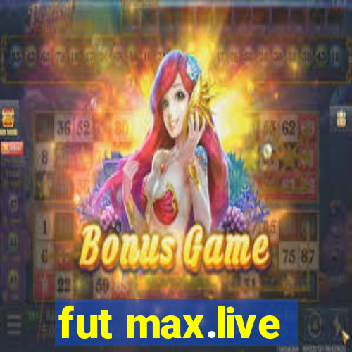 fut max.live