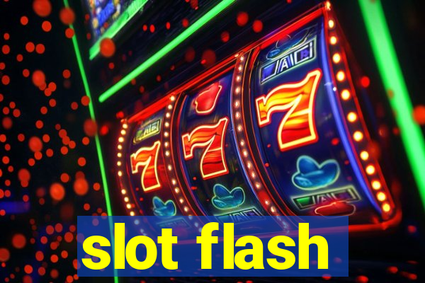 slot flash