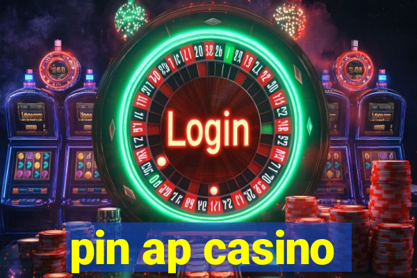 pin ap casino