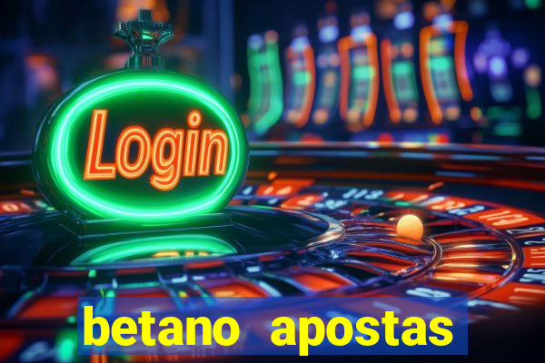 betano apostas esportivas online