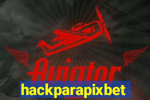 hackparapixbet