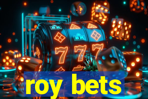 roy bets