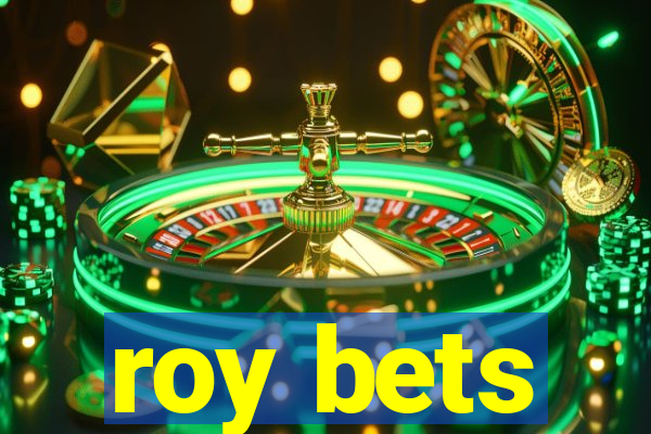 roy bets