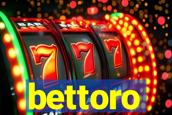 bettoro