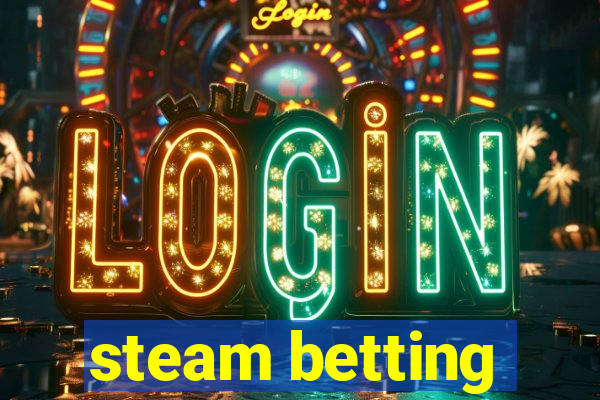 steam betting