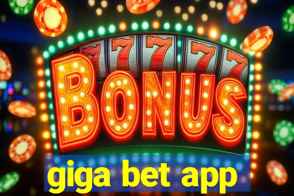 giga bet app