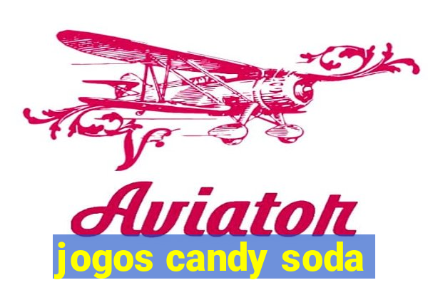 jogos candy soda