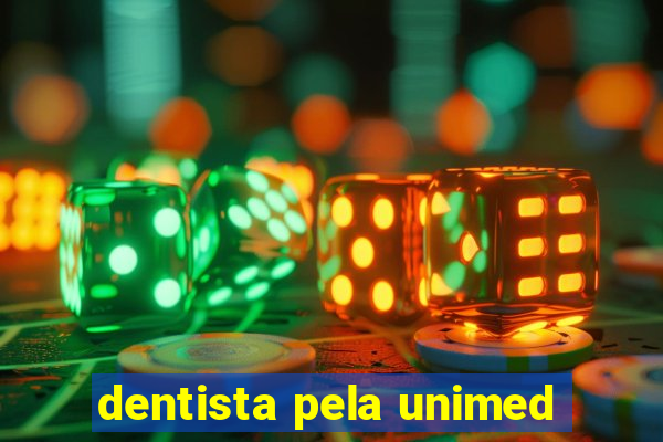 dentista pela unimed