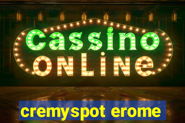 cremyspot erome