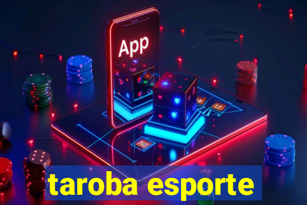 taroba esporte