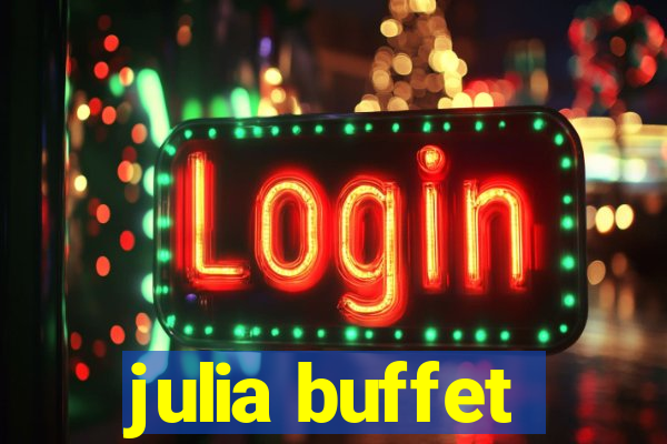 julia buffet