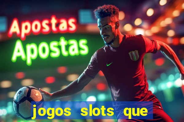 jogos slots que pagam dinheiro de verdade