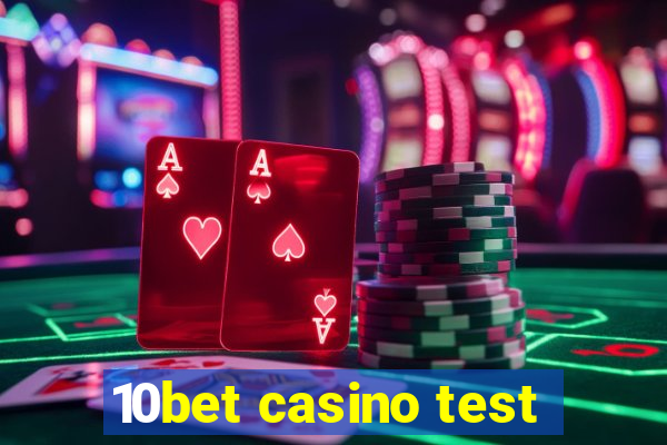 10bet casino test