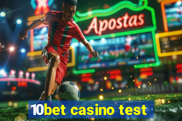 10bet casino test