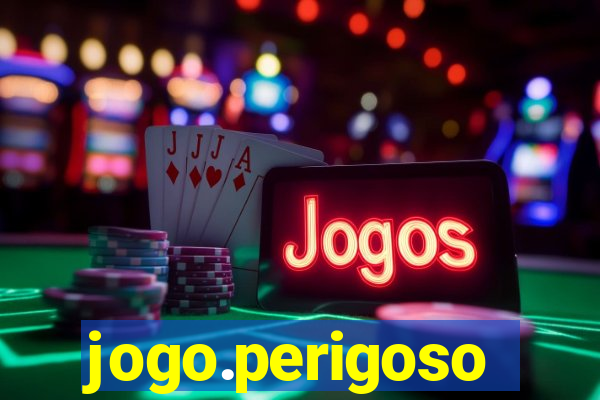 jogo.perigoso