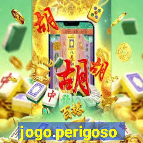 jogo.perigoso