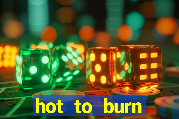 hot to burn extreme slot free