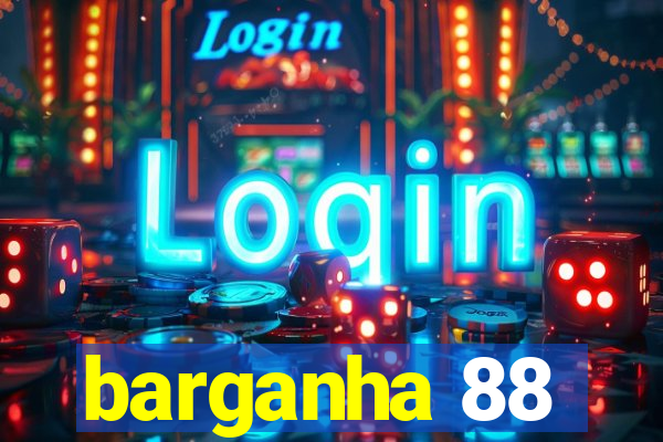 barganha 88