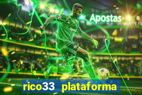 rico33 plataforma de jogos