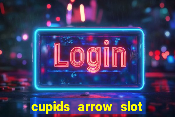 cupids arrow slot free play