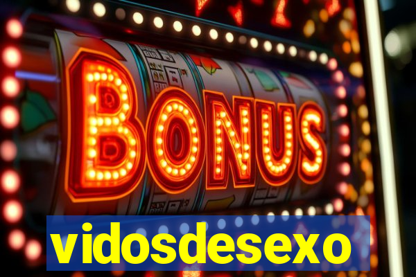 vidosdesexo