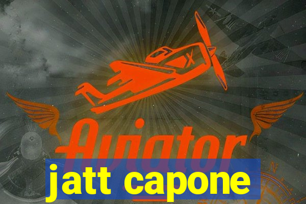 jatt capone