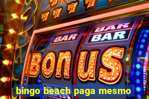 bingo beach paga mesmo