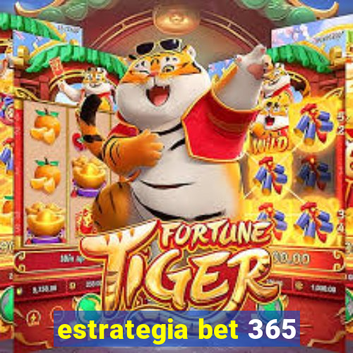 estrategia bet 365