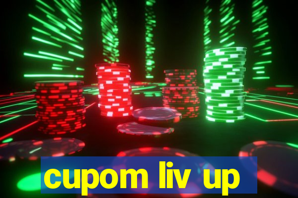 cupom liv up