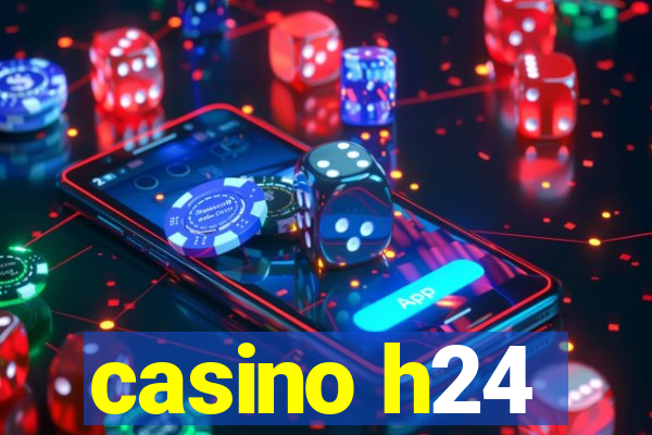 casino h24