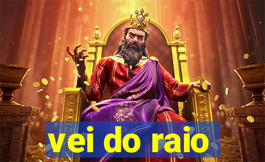 vei do raio