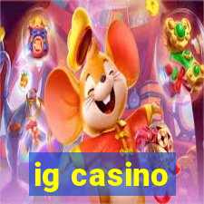 ig casino