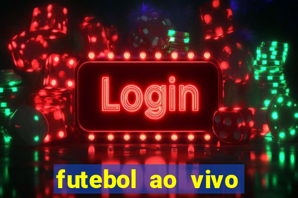 futebol ao vivo assistir no celular futemax