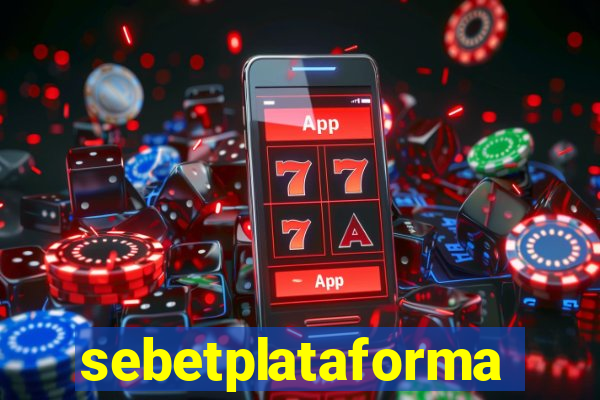 sebetplataforma