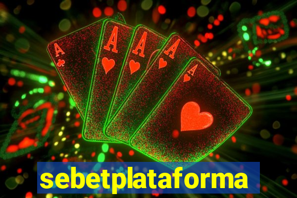 sebetplataforma