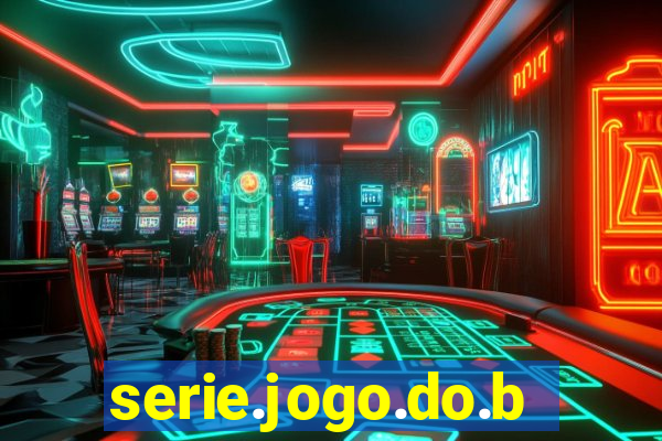 serie.jogo.do.bicho