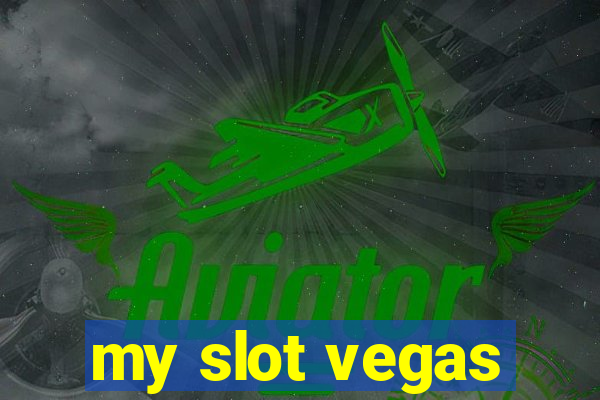 my slot vegas