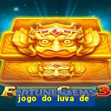 jogo do luva de pedreiro de ganhar dinheiro