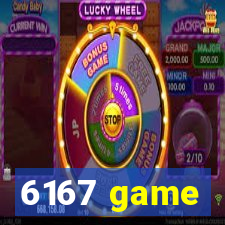 6167 game