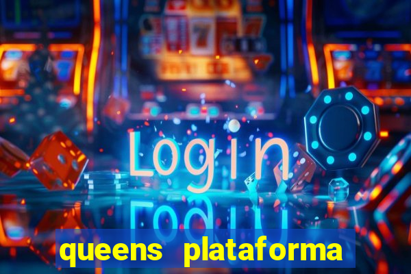 queens plataforma de jogos