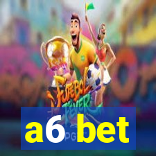 a6 bet