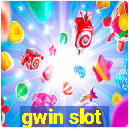 gwin slot