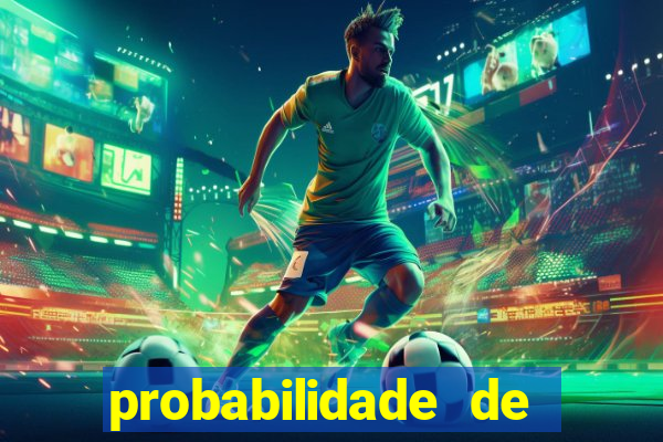 probabilidade de jogos de futebol