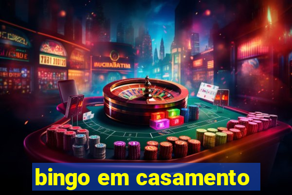 bingo em casamento