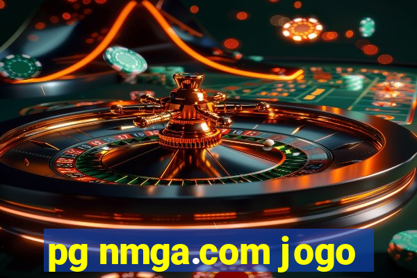 pg nmga.com jogo