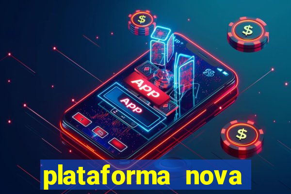 plataforma nova pagando no cadastro sem dep贸sito